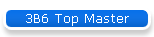 3B6 Top Master